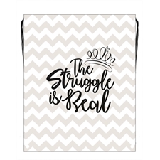 The Struggle Is Real Drawstring Backpack